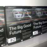 STUDIO BENS – Kulturprojkete Berlin – The Big Good Future 2